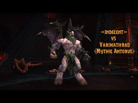indecent vs Varimathras (Mythic Antorus)