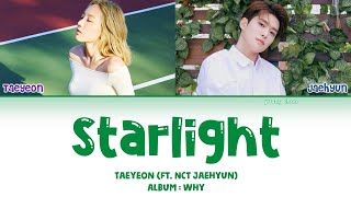 Taeyeon (태연) – Starlight (Feat. NCT Jaehyun) Lyrics (HAN/ROM/ENG)