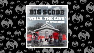 Big Scoob - Walk The Line (Feat. Wrekonize)