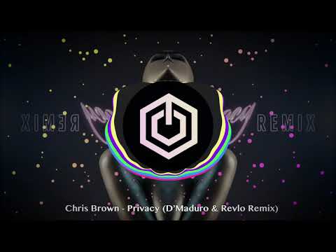 Chris Brown - Privacy (D'Maduro & Revlo Remix)