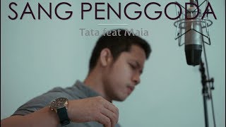 Download lagu SANG PENGGODA - Tata feat Maia (Cover) Oskar Mahendra mp3 Download lagu SANG PENGGODA - Tata feat Maia (Cover) Oskar Mahendra mp3