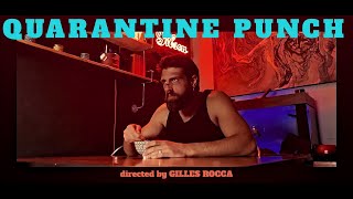 QUARANTINE PUNCH directed by Gilles Rocca