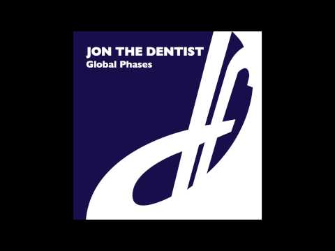 Jon The Dentist - Global Phases (Original Mix)