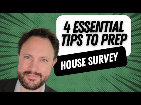 4 Essential Tips to Prepare for a Home Survey