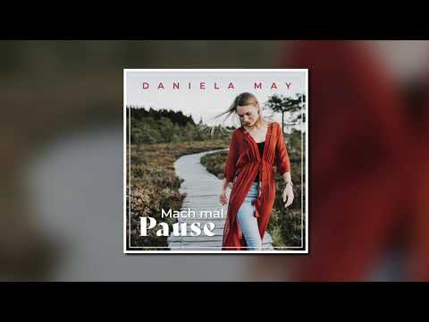 Daniela May - Mach mal Pause
