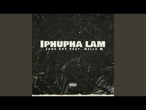 Iphupha Lam (feat. Nelle M)