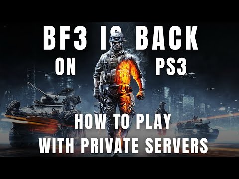 BF3 Is Back on PS3! How to Play with Private Servers