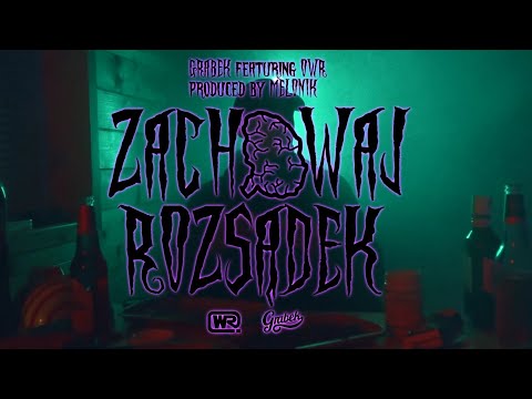 Grabek - Zachowaj Rozsądek (feat. OWR, DJ Gondek) prod. melonik
