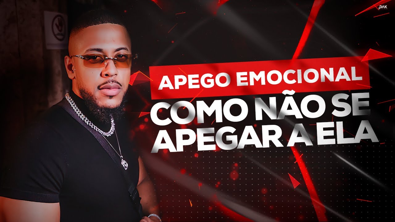 APEGO EMOCIONAL: como não se apegar a ela?