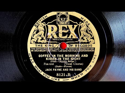 Jack Payne and His Band - Coffee in the Morning and Kisses in the Night (1934)