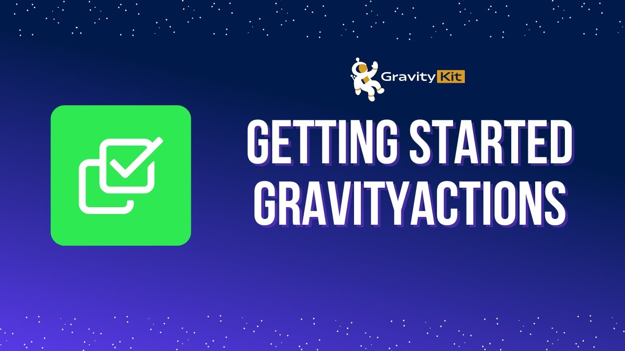 Getting Started With GravityActions - Bulk Update Gravity Forms Entries