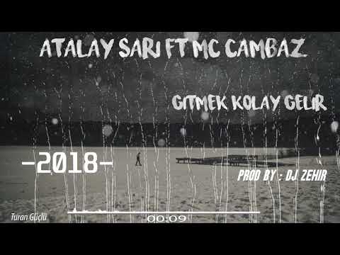 Mc ﹰCambaz ft. Atalay sarı - Gitmek kolay gelir 2018