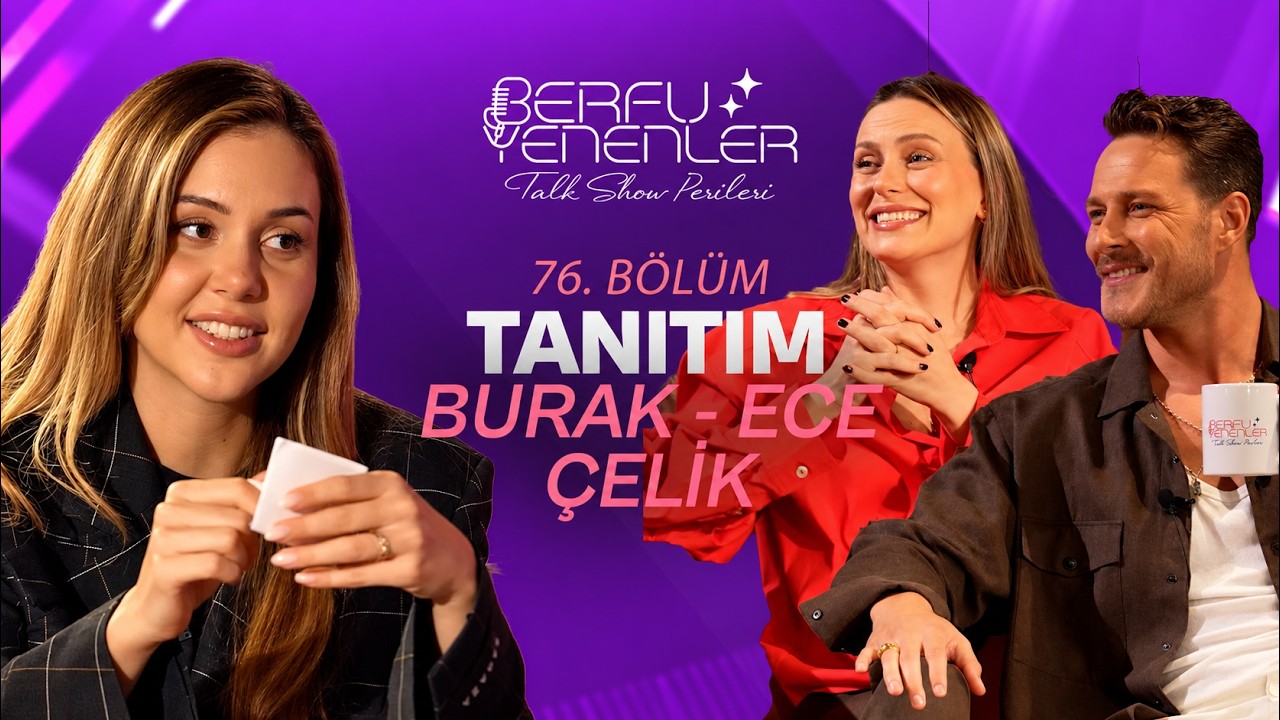 Burak - Ece Çelik Tanıtım | Berfu Yenenler Talk Show Perileri | 23 Ekim'de Yayında