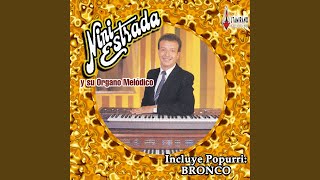 Popurri Bronco: Mírenla Mírenla / Amigo Branco / Cuéntame Cuéntame