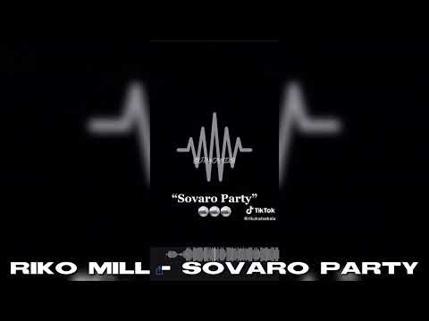 Riko Mill - Sovaro Party (Ακυκλοφόρητο)