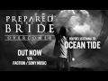 Prepared Like A Bride - OCEAN TIDE 