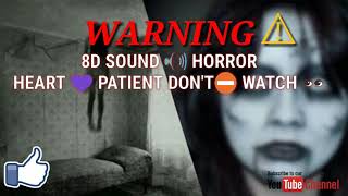 8D Sound 🔊 Horror | really scary you can&#39;t believe | Headphone used and not❌ for children👶