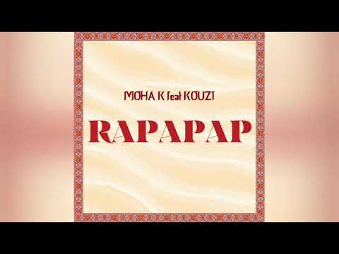 MOHA K FEAT KOUZ1 - RAPAPAP