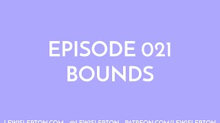 Episode 021 - bounds