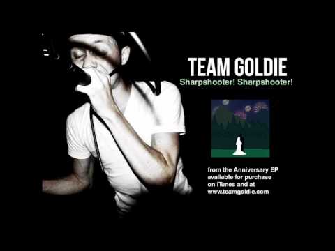 Team Goldie - Sharpshooter! Sharpshooter!