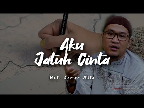 NONTON INI...!!! Untukmu Yang Sedang Jatuh Cinta - Ust Oemar Mita