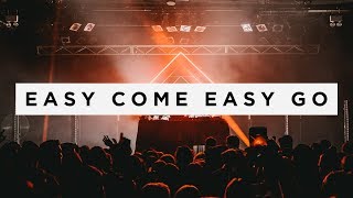 OhShit & Glazba - Easy Come Easy Go