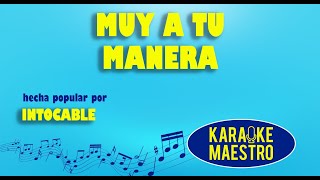 Muy A Tu Manera - Intocable