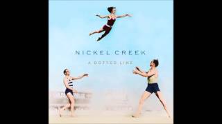 Nickel Creek - 21st Of May (Vinyl Rip)