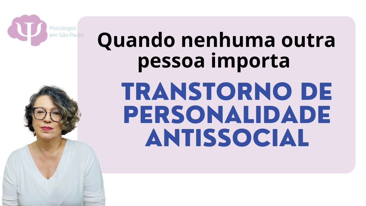 TRANSTORNO DE PERSONALIDADE ANTISSOCIAL