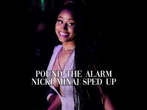 Nicki Minaj - Pound The Alarm Sped up