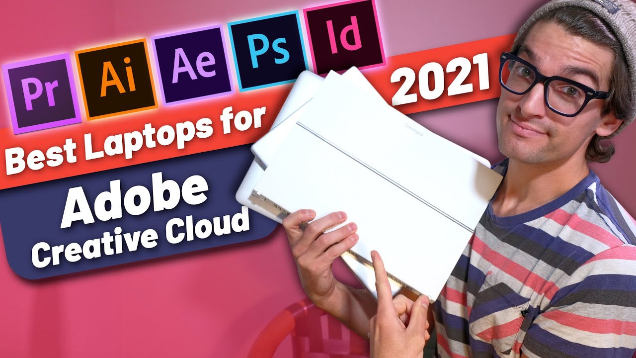 Best Laptop for Adobe Creative Cloud 2021
