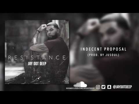 Jay Dot Deep - Indecent Proposal