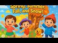 LEARN ALL 4 SEASONS WITH THIS FUN SONG FOR KIDS Spring Summer Fall And Snow ️