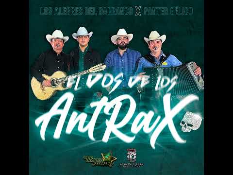 El Dos de Los Antrax - Los Alegres del Barranco y Panter Belico