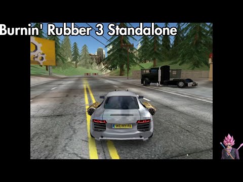 Burnin' Rubber 3 Standalone | Full Domination (Part 1)