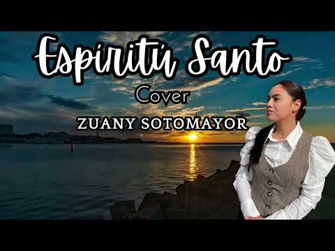 🔴ADORACIÓN CON LETRA- ESPIRITU SANTO|| COVER- ZUANY SOTOMAYOR
