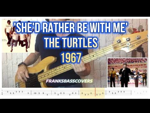 'SHE'D RATHER BE WITH ME' - TURTLES | FRANKS BASS COVERS & TAB