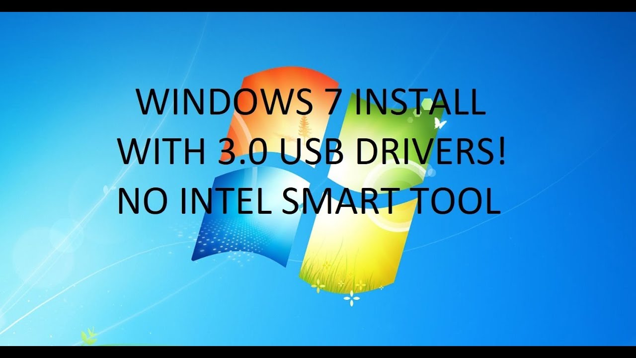 Install Windows 7 with USB 3.0 Drivers (No Intel Smart Tool!) OS Downgrade