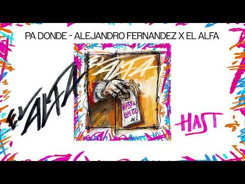 El Alfa "El Jefe" X Alejandro Fernández - PA' DONDE (Visualizer) | HASTA LUEGO VOL.1