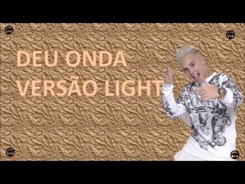 MC G15- Deu Onda- VERSÃO LIGHT, SEM PALAVRÃO ☺☺