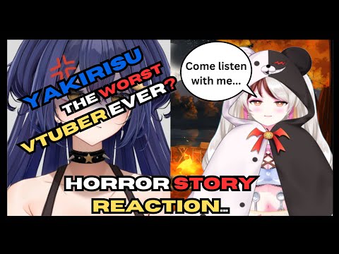 Yakirisu: The WORST VTuber Exposed Yet [Reaction] Horror Story Part: 1