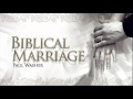 Biblical Marriage - Part 1 | Paul Washer