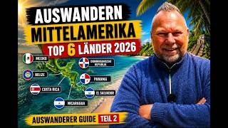 2026: Auswandern Mittelamerika - Top 6 Länder !