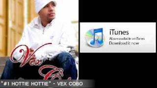 Vex Cobo - #1 Hottie Hottie