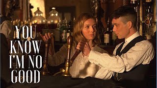 Peaky Blinders - You Know I&#39;m No Good