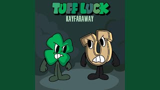 Tuff Luck Music Video