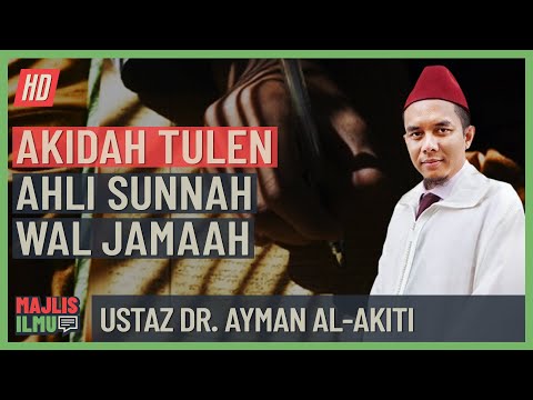 Ustaz Dr. Ayman Al-Akiti - Akidah Tulen Ahli Sunnah Wal Jamaah