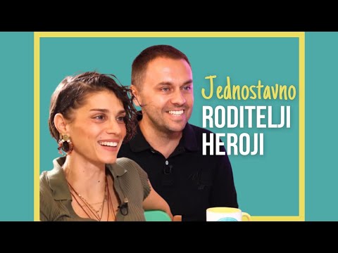 Jednostavno RODITELJ Ep. 25: Nastasja Nedimović i Mladen Todić