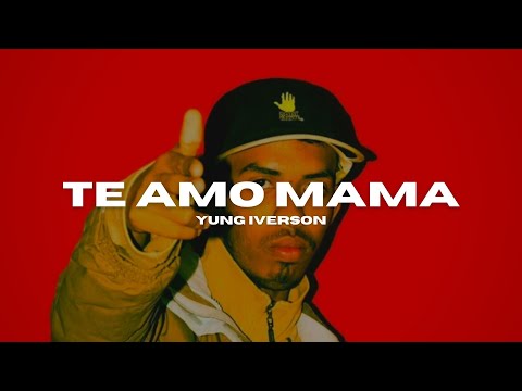 YUNG IVERSON - TE AMO MAMA (SLOWED)