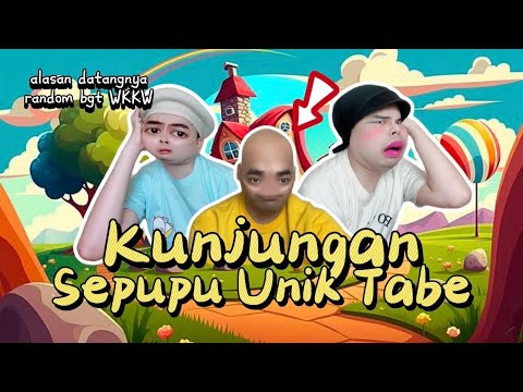 KUNJUNGAN SEPUPU UNIK TABE (The Movie): Kacipo Datang Ke Rumah Tabe Dengan Cara Random  😂